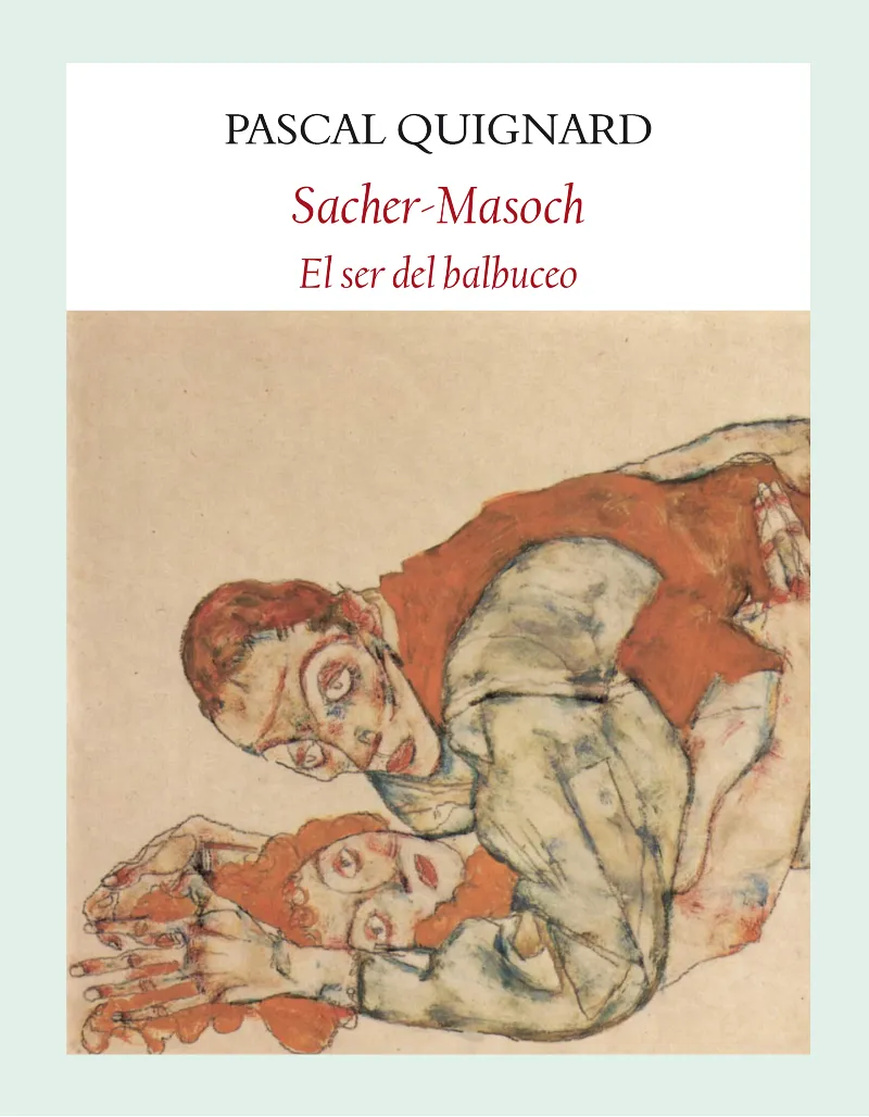 SACHER-MASOCH EL SER DEL BALBUCEO