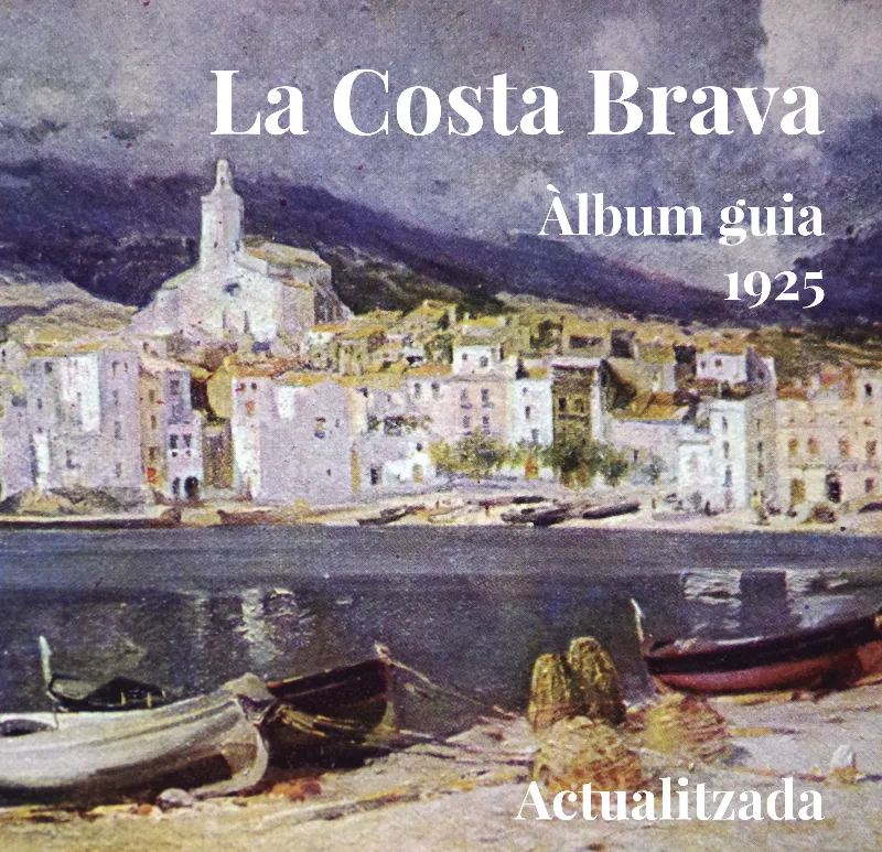 COSTA BRAVA, LA ALBUM GUIA 1925 -ED. ACTUALIZADA-