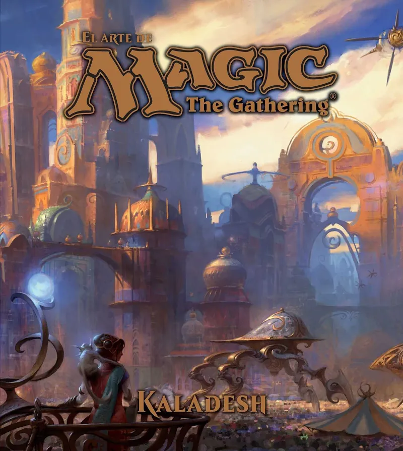 El arte de Magic. The Gathering. Kaladesh