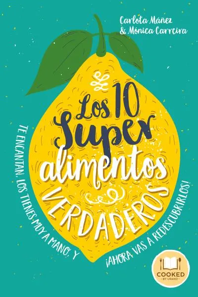 10 SUPER ALIMENTOS VERDADEROS, LOS