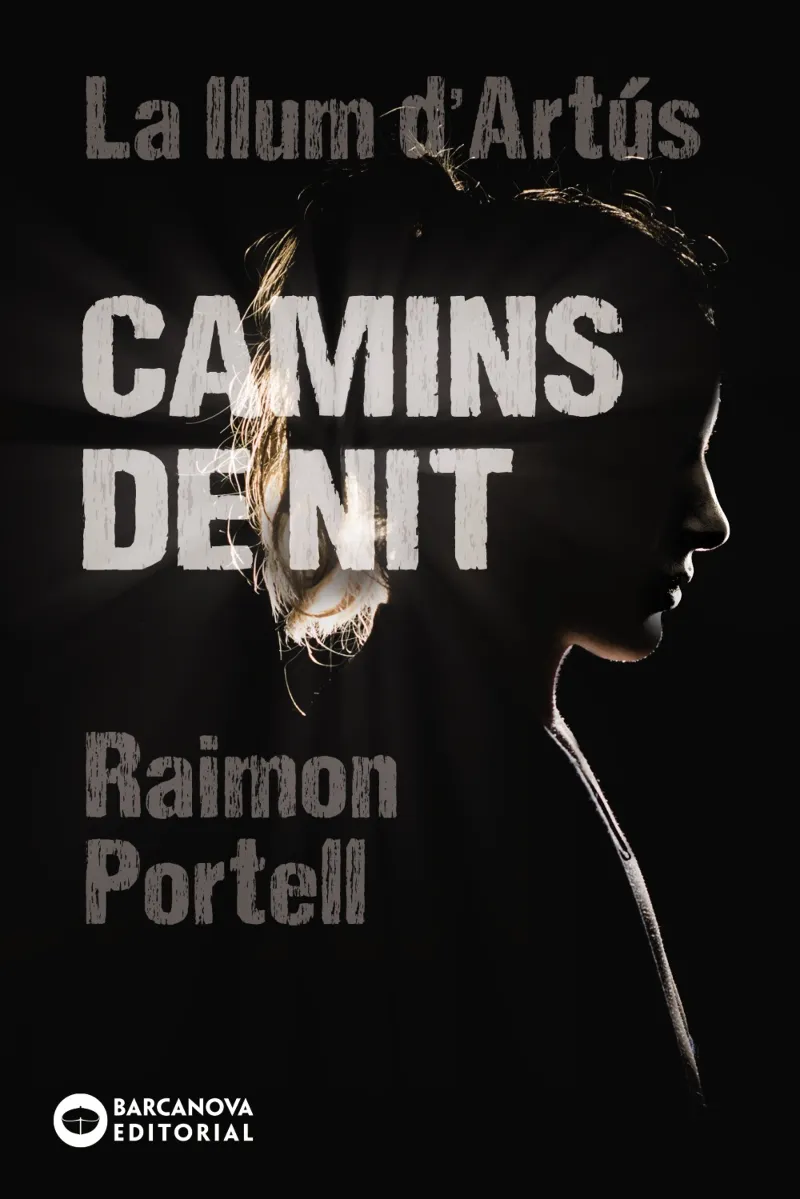 CAMINS DE NIT -LA LLUM D'ARTUS 01-