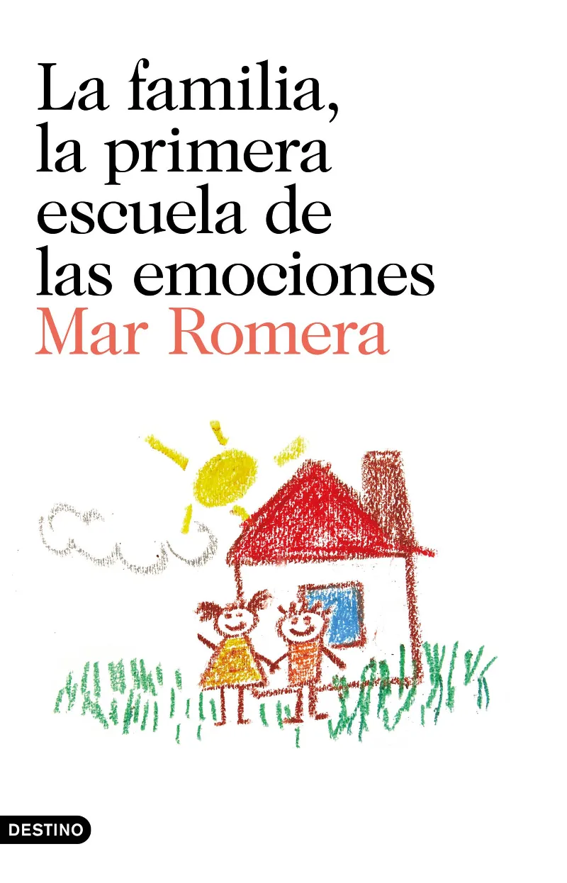 FAMILIA LA PRIMERA ESCUELA DE LAS EMOCIONES, LA