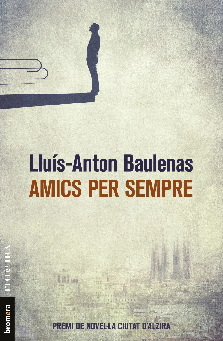 AMICS PER SEMPRE -PREMI DE NOVEL.LA CIUTAT D'ALZIRA-