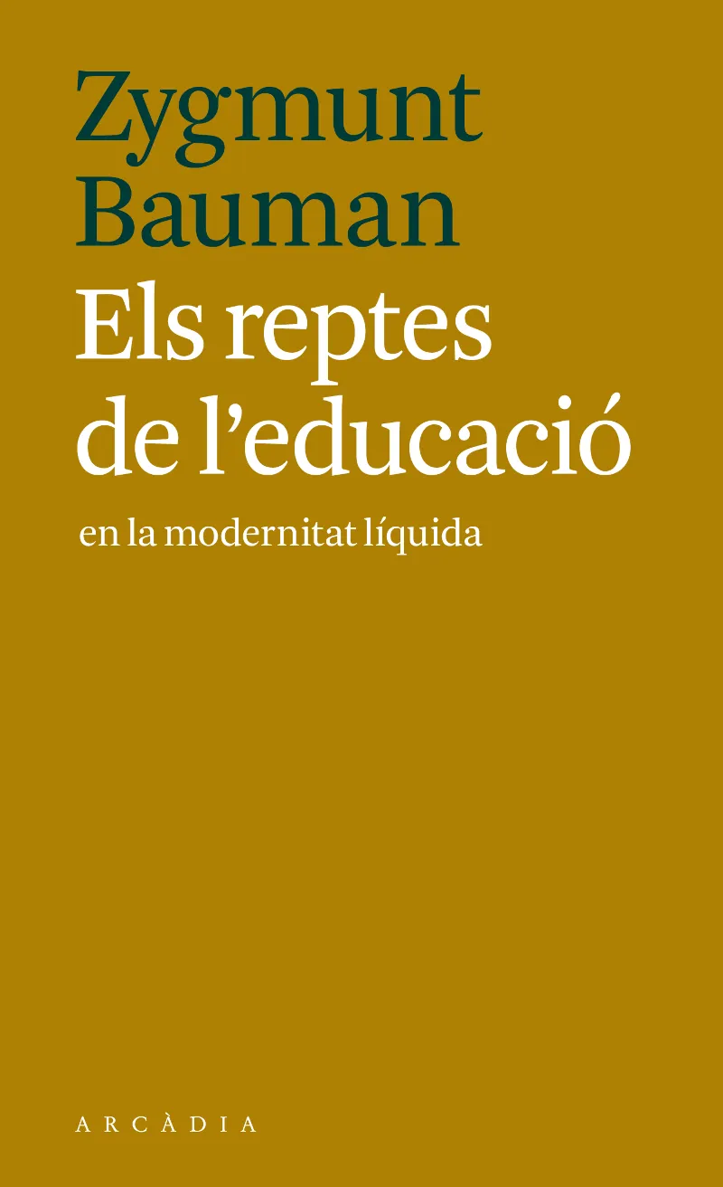REPTES DE L'EDUCACIO EN LA MODERNITAT LIQUIDA, ELS