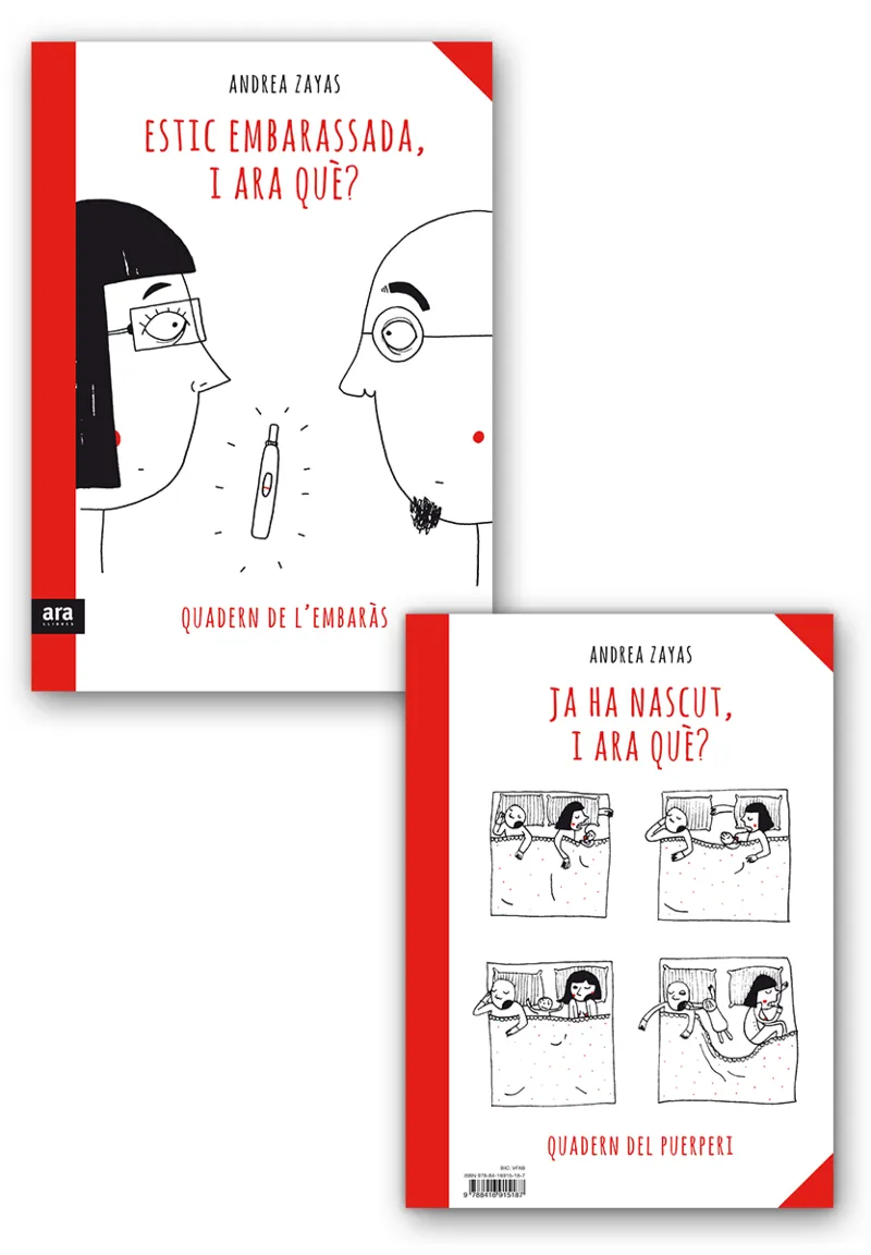 ESTIC EMBARASSADA I ARA QUE -QUADERN DE L'EMBARAS- / JA HA NASCUT I ARA QUE