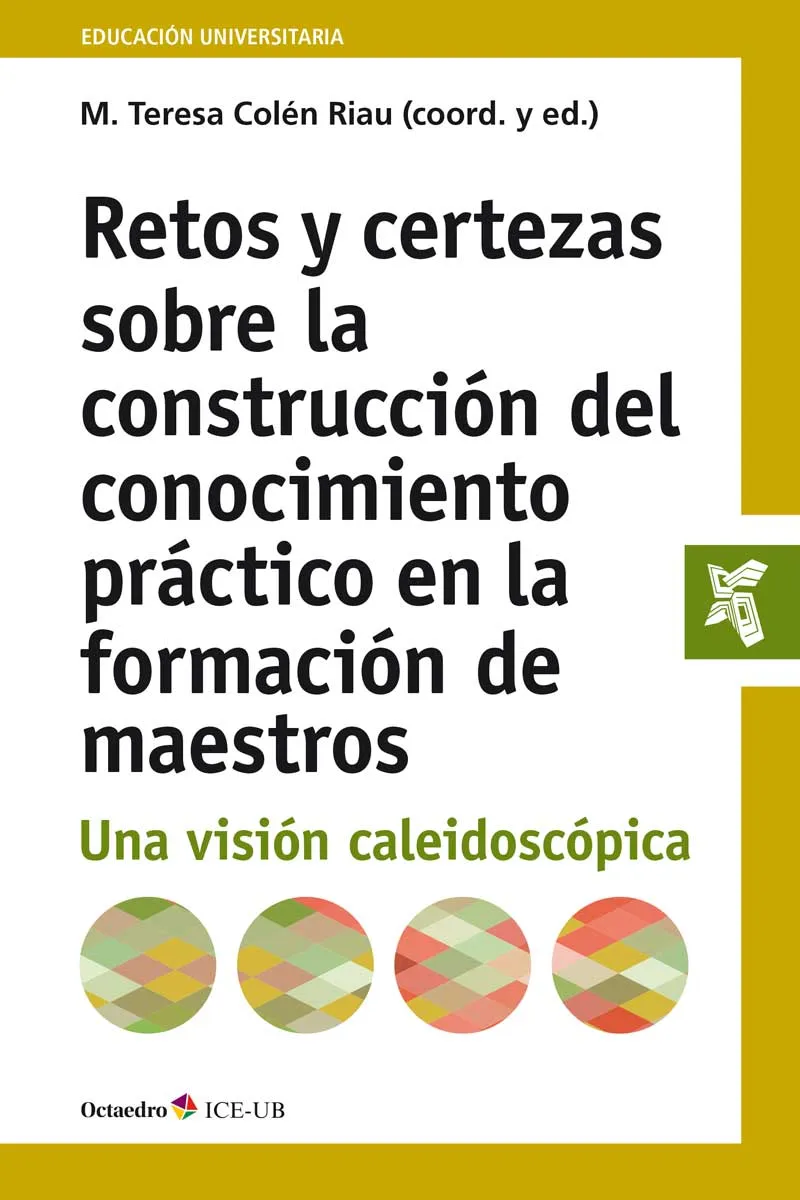 Retos y certezas en la construcción del conocimiento práctico en la formación de maestros