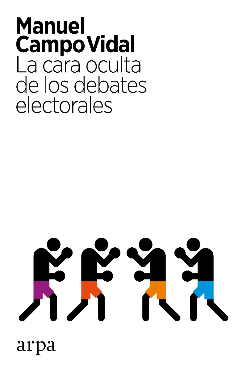 CARA OCULTA DE LOS DEBATES ELECTORALES, LA