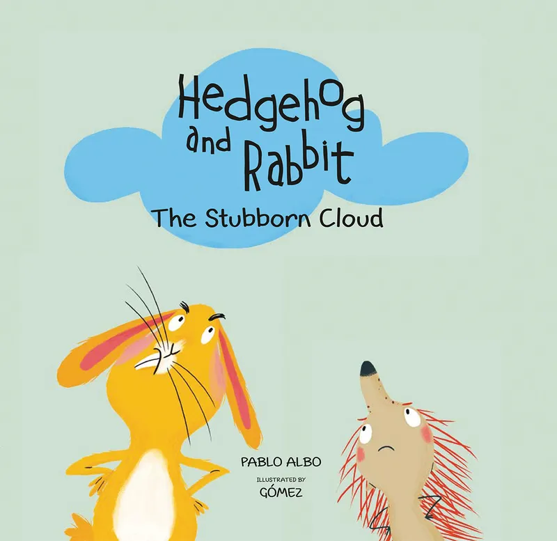 HEDGEHOG AND RABBIT THE STUBBORN CLOUD