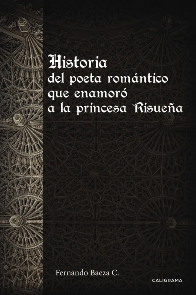 Historia del poeta romántico que enamoró a la princesa Risueña