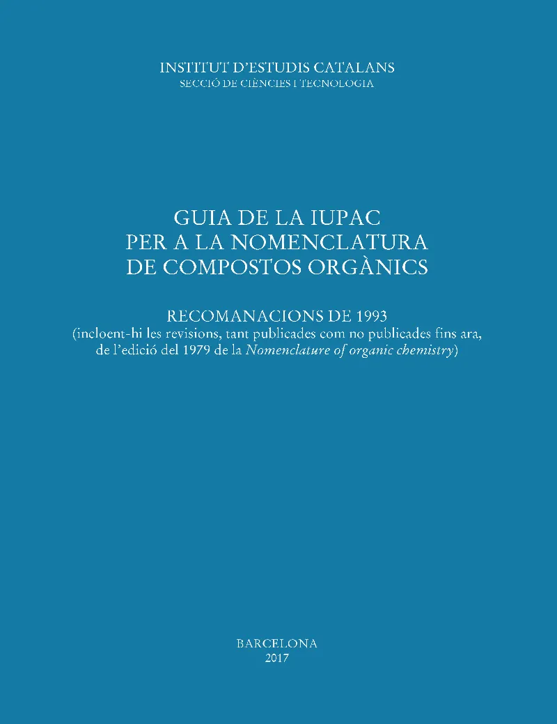 Guia de la IUPAC per a la nomenclatura de compostos orgànics : recomanacions de 1993 (incloent-hi les revisions, tant publicades com no publicades fin
