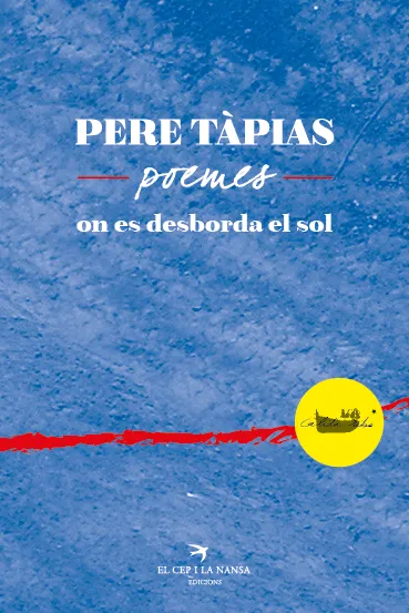 PERE TAPIAS POEMES ON ES DESBORDA EL SOL