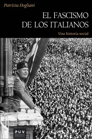 FASCISMO DE LOS ITALIANOS,EL -UNA HISTORIA SOCIAL-