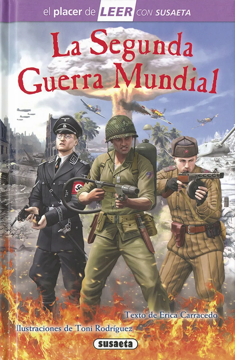 SEGUNDA GUERRA MUNDIAL -LEER CON SUSAETA-