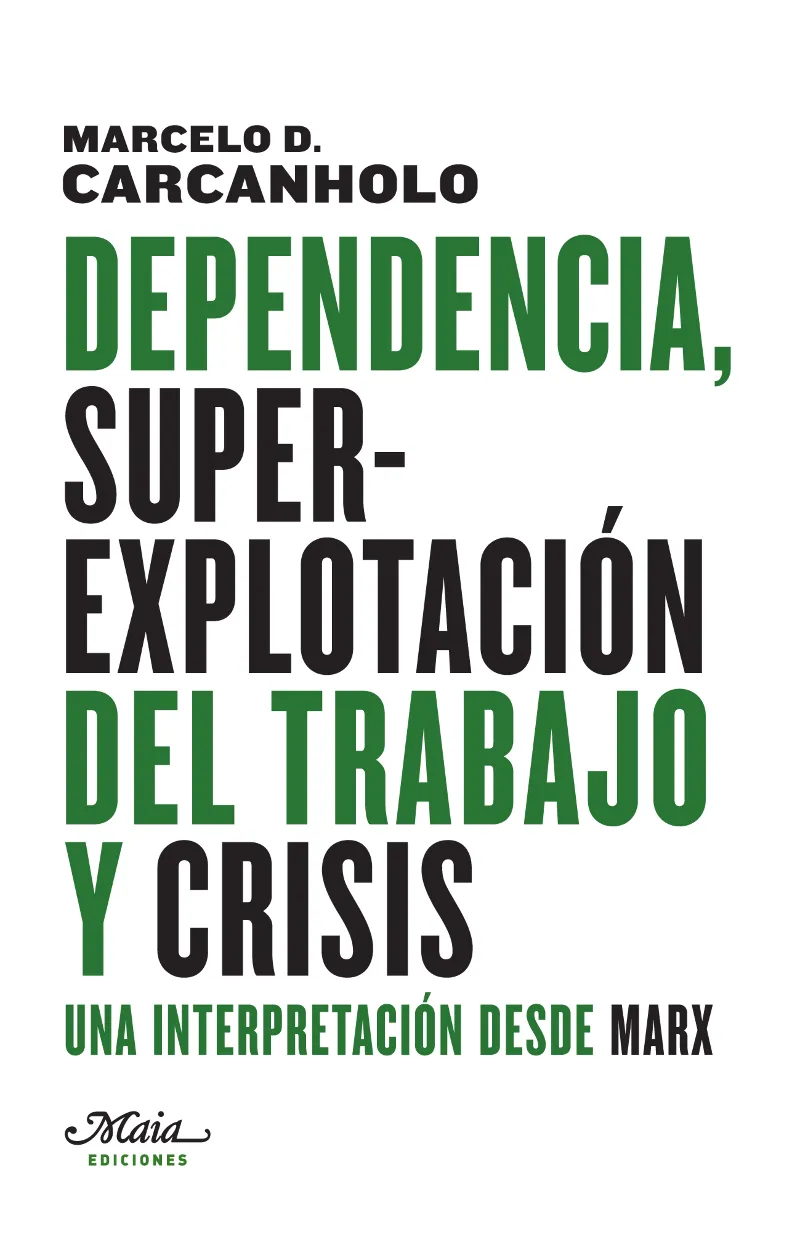 DEPENDENCIA SUPERXPLOTACIONDEL TRABAJO Y CRISIS