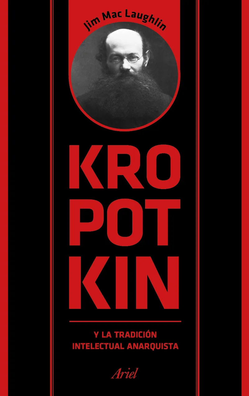 Kropotkin y la tradición intelectual anarquista
