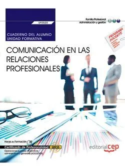 CUADERNO DEL ALUMNO COMUNICACION EN LAS RELACIONES PROFESIONALES