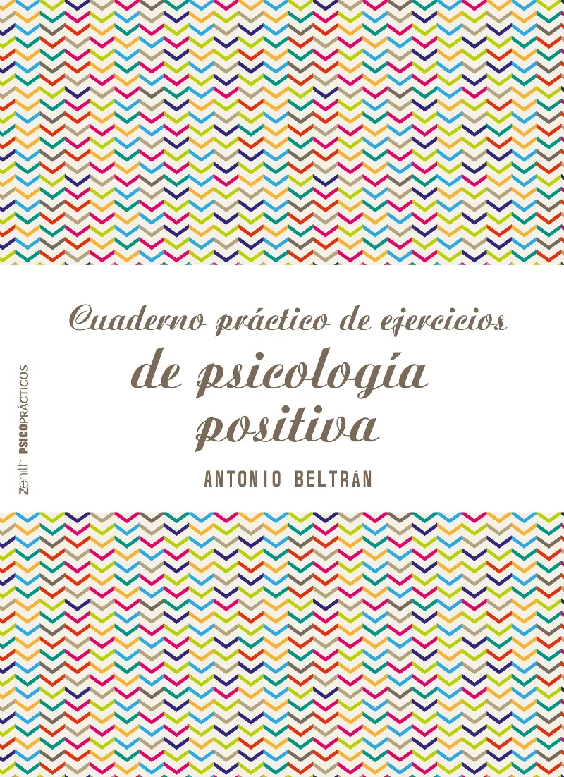 CUADERNO PRACTICO DE EJERCICIOS DE PSICOLOGIA POSITIVA