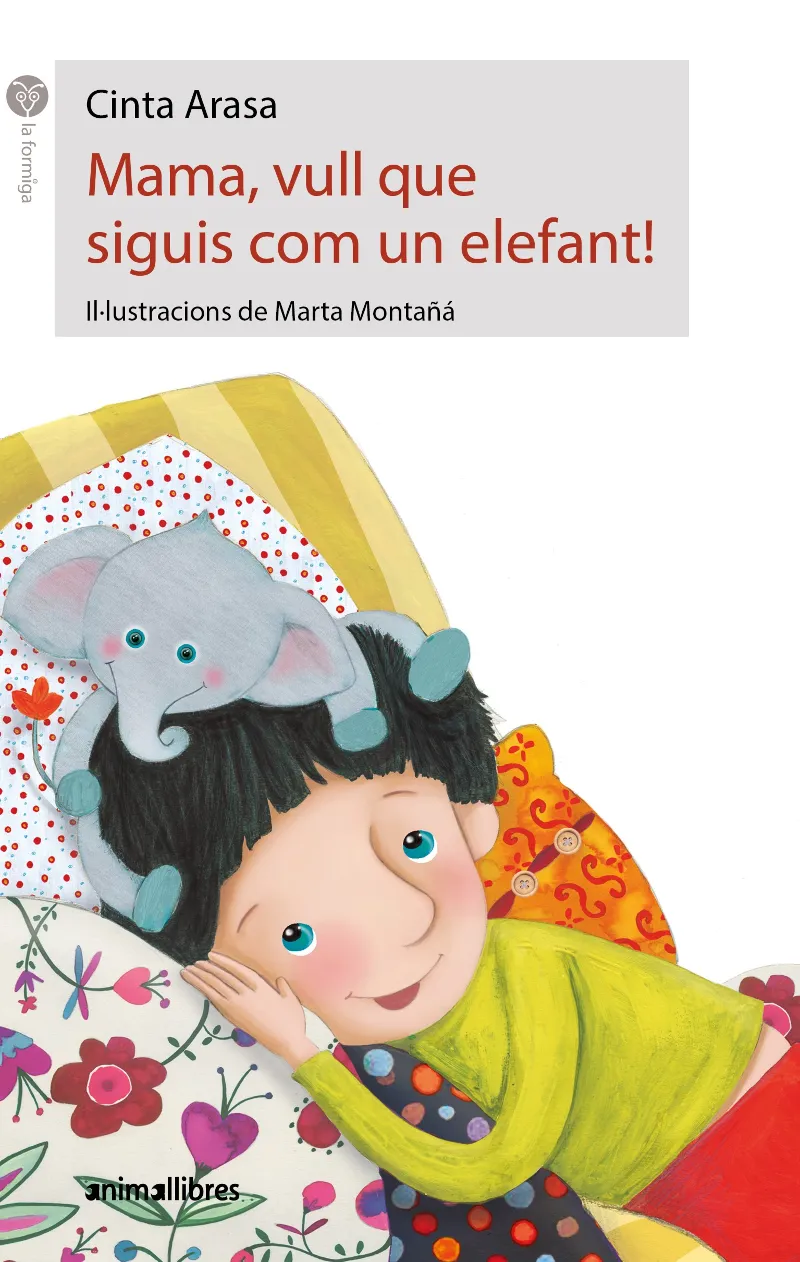 MAMA VULL QUE SIGUIS COM UN ELEFANT