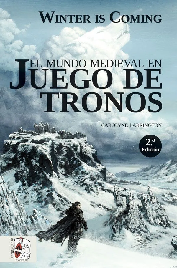 MUNDO MEDIEVAL EN JUEGO DE TRONOS,EL -WINTER IS COMING-