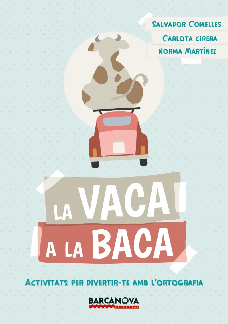 VACA A LA BACA, LA