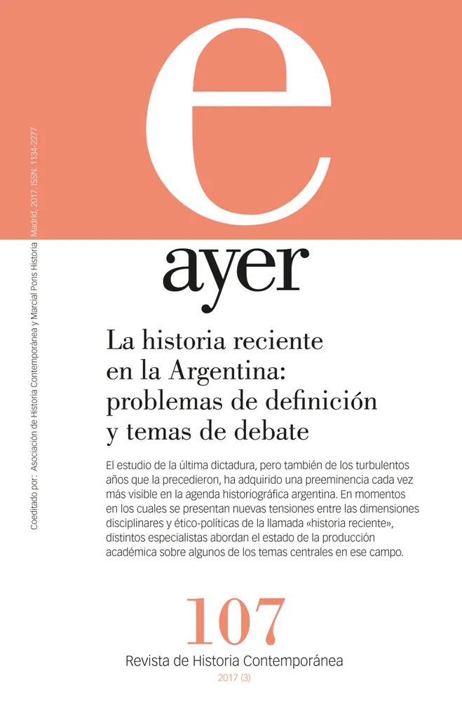 AYER 107 LA HISTORIA RECIENTE EN LA ARGENTINA