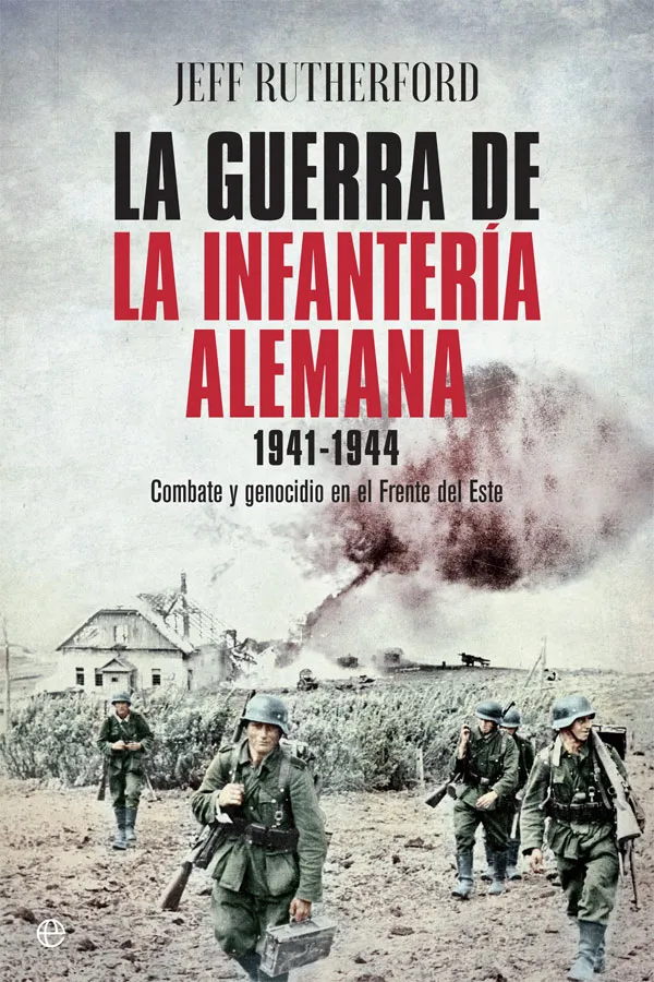 GUERRA DE LA INFANTERIA ALEMANA, LA 1941-1944