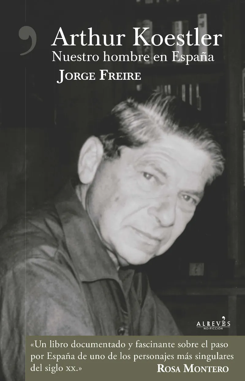 ARTHUR KOESTLER NUESTRO HOMBRE EN ESPAÑA