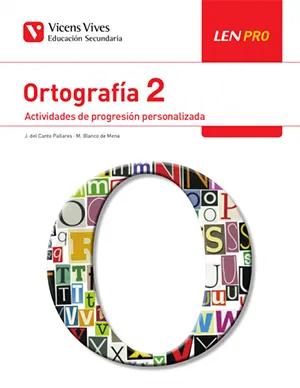 LEN PRO. ORTOGRAFÍA 2. ACTIVIDADES DE PROGRESIÓN PERSONALIZADA