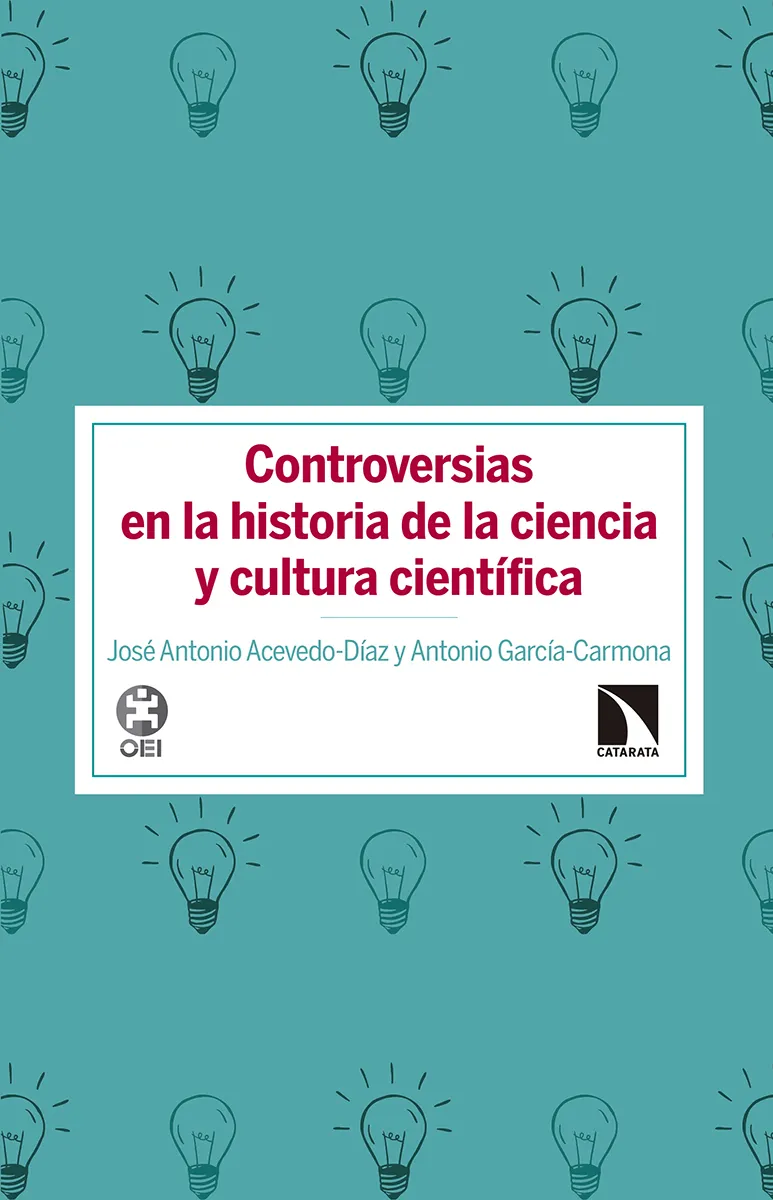 CONTROVERSIAS EN LA HISTORIA DE LA CIENCIA Y CULTURA CIENTIFICA