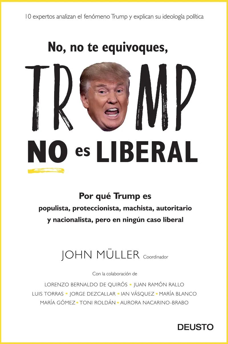 NO, NO TE EQUIVOQUES, TRUMP NO ES LIBERAL