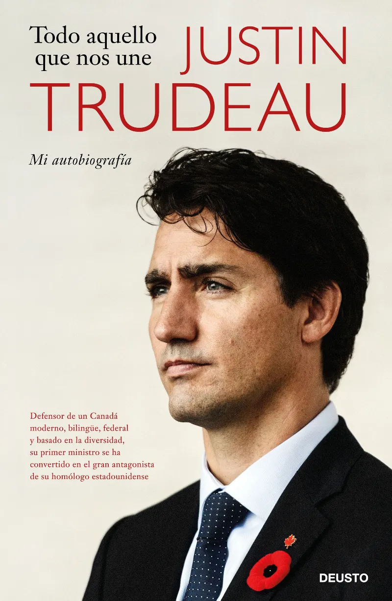JUSTIN TRUDEAU TODO AQUELLO QUE NOS UNE