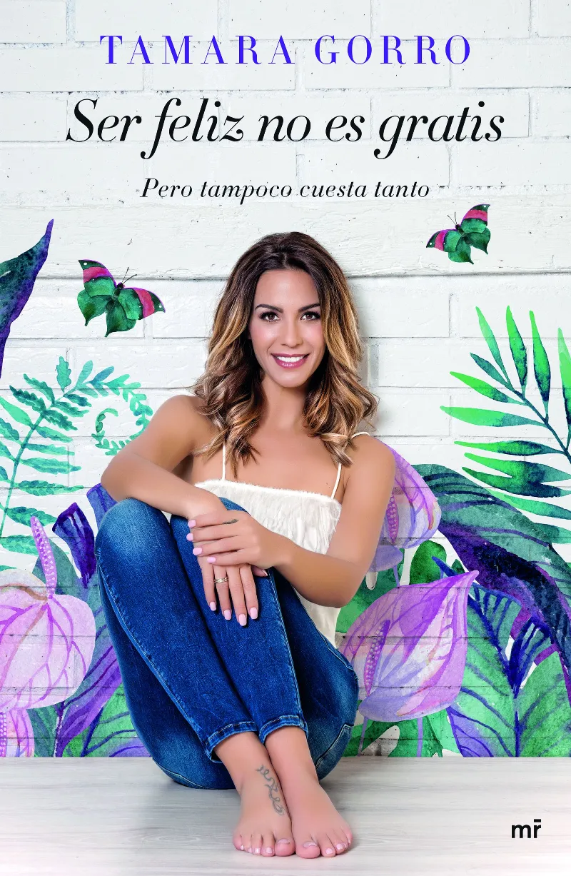 SER FELIZ NO ES GRATIS