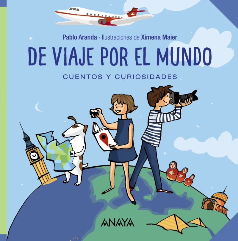 DE VIAJE POR EL MUNDO -CUENTOS Y CURIOSIDADES-