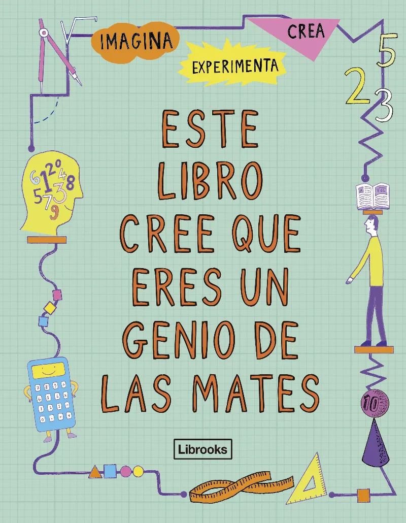 ESTE LIBRO CREE QUE ERES UN GENIO DE LAS MATEMATICAS