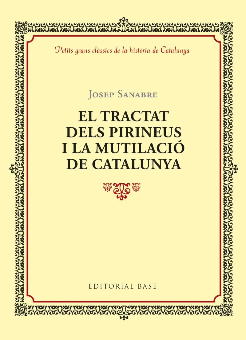 TRACTAT DELS PIRINEUS I LA MUTILACIO DE CATALUNYA, EL