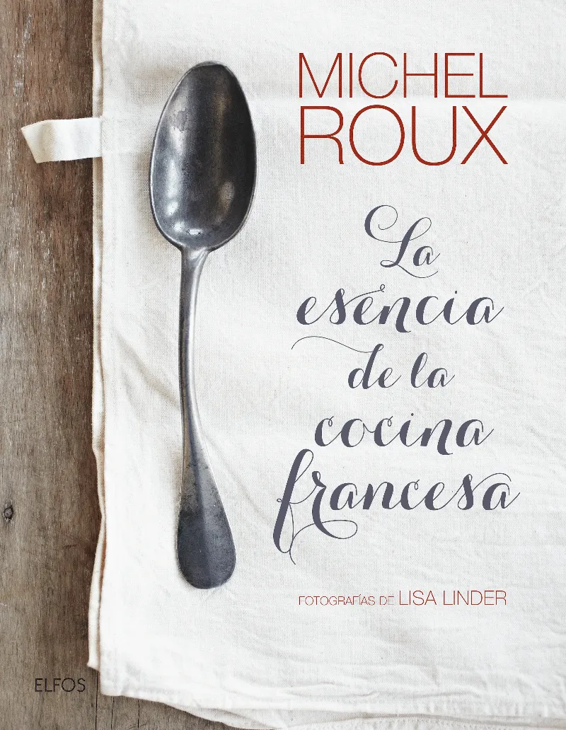 ESENCIA DE LA COCINA FRANCESA, LA