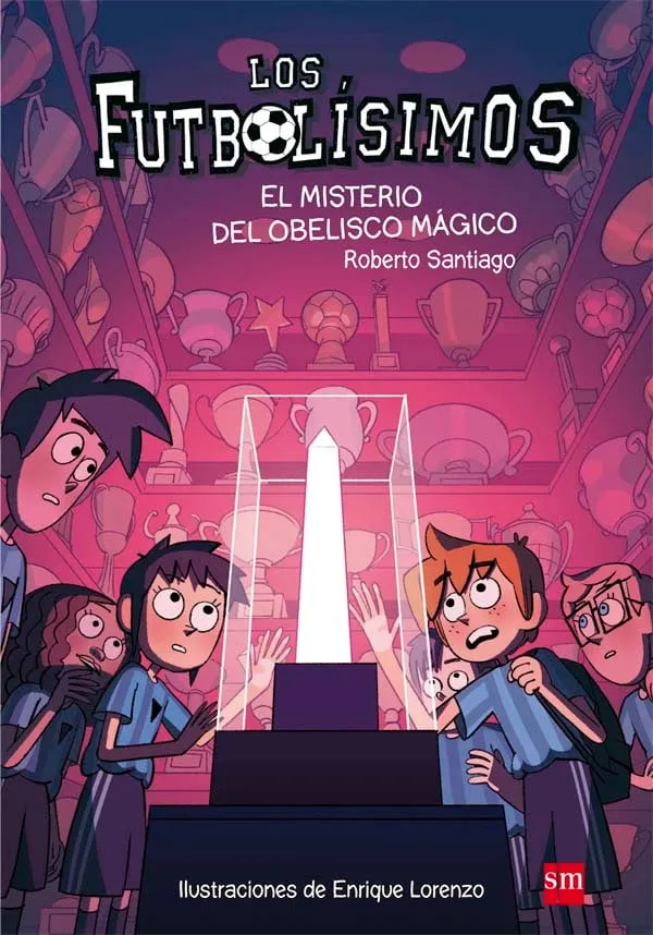 FUTBOLISIMOS 12, LOS -EL MISTERIO DEL OBELISCO MAGICO-