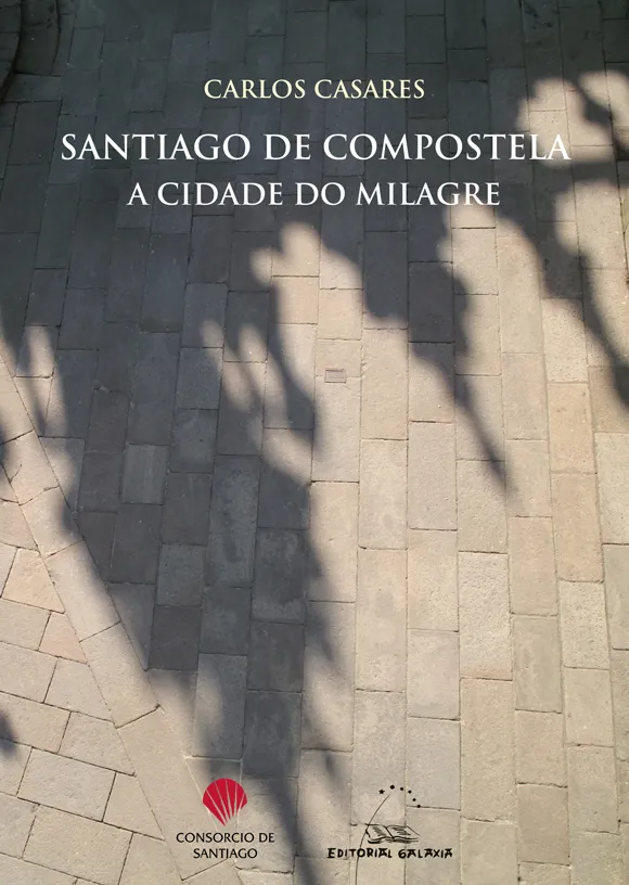 Santiago de Compostela a cidade do milagre