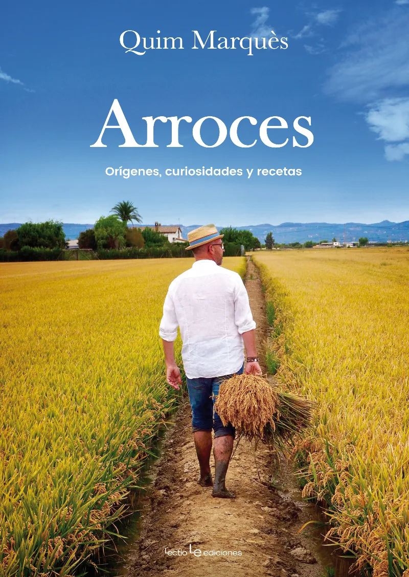 ARROCES -ORIGENES CURIOSIDADES Y RECETAS-