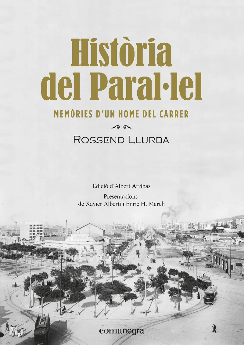 HISTORIA DEL PARAL.LEL -MEMORIES D'UN HOME DEL CARRER-