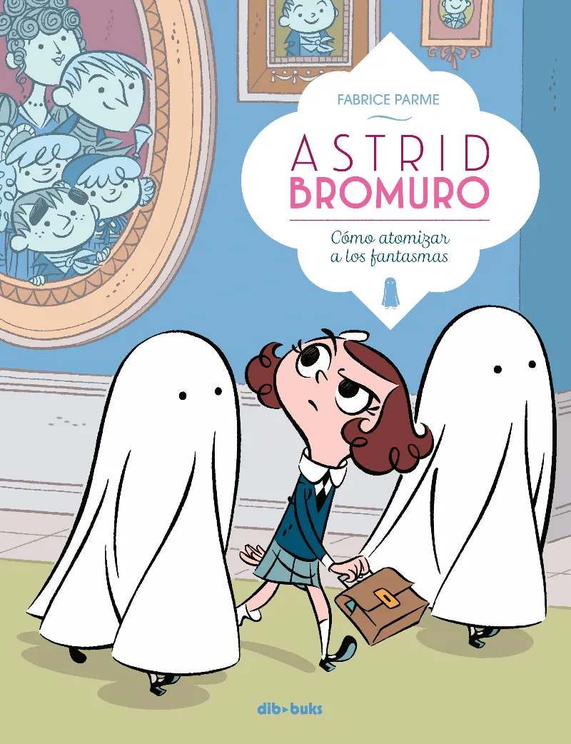 ASTRID BROMURO 2 -COMO ATOMIZAR A LOS FANTASMAS-