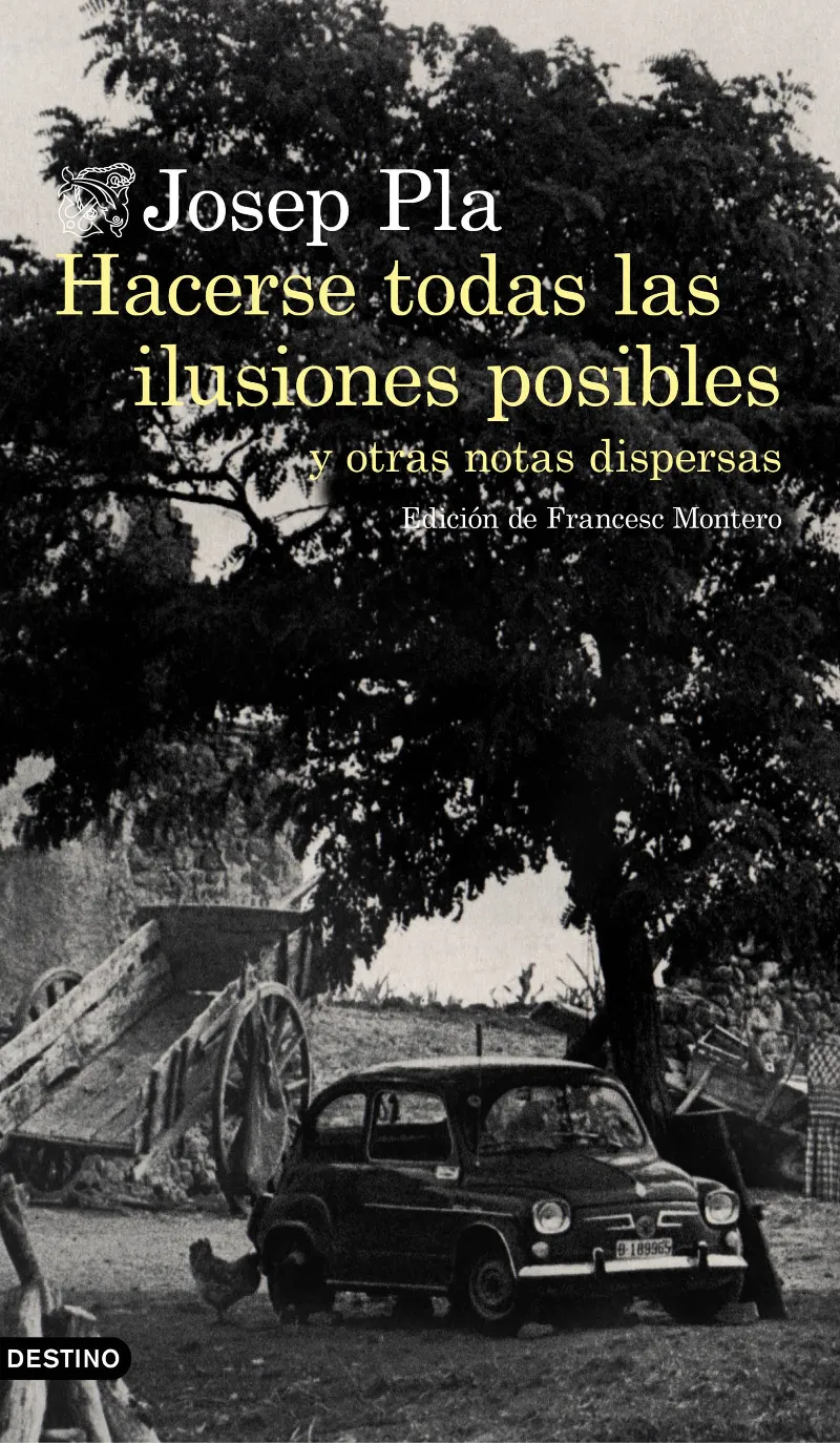 HACERSE TODAS LA ILUSIONES POSIBLES Y OTRAS NOTAS DISPERSAS