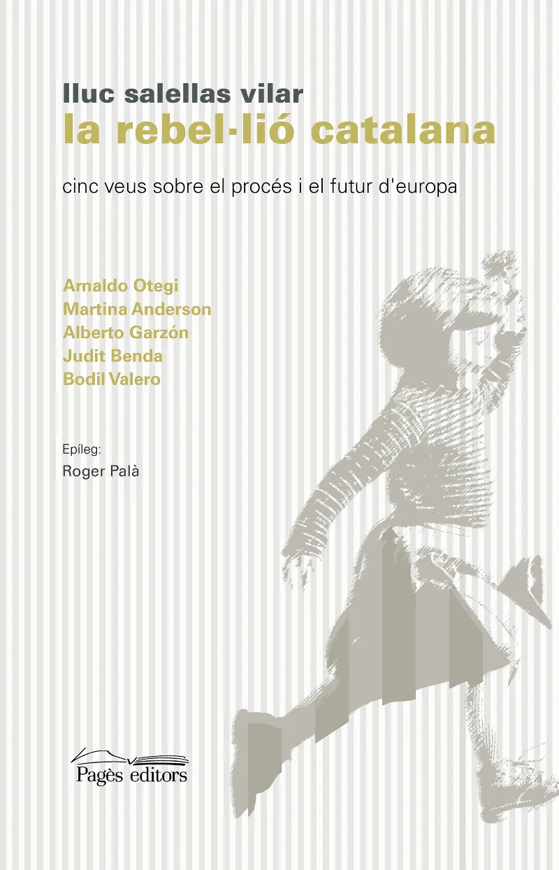 REBEL.LIO CATALANA -CINC VEUS SOBRE EL PROCES I EL FUTUR D'EUROPA-