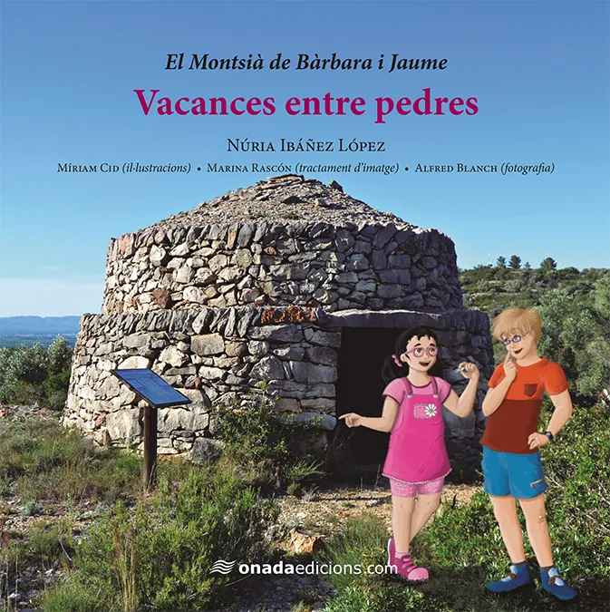 VACANCES ENTRE PEDRES -EL MONTSIA DE BARBARA I JAUME-