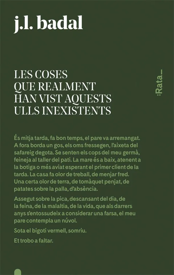 COSES QUE REALMENT HAN VIST AQUESTS ULLS INEXISTENTS, LES