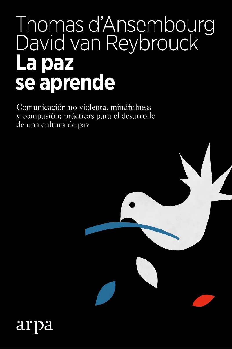 PAZ SE APRENDE, LA -COMUNICACION NO VIOLENTA MINDFULNES COMPASION