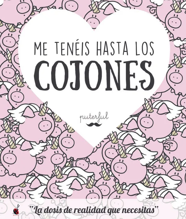 Me tenéis hasta los cojones