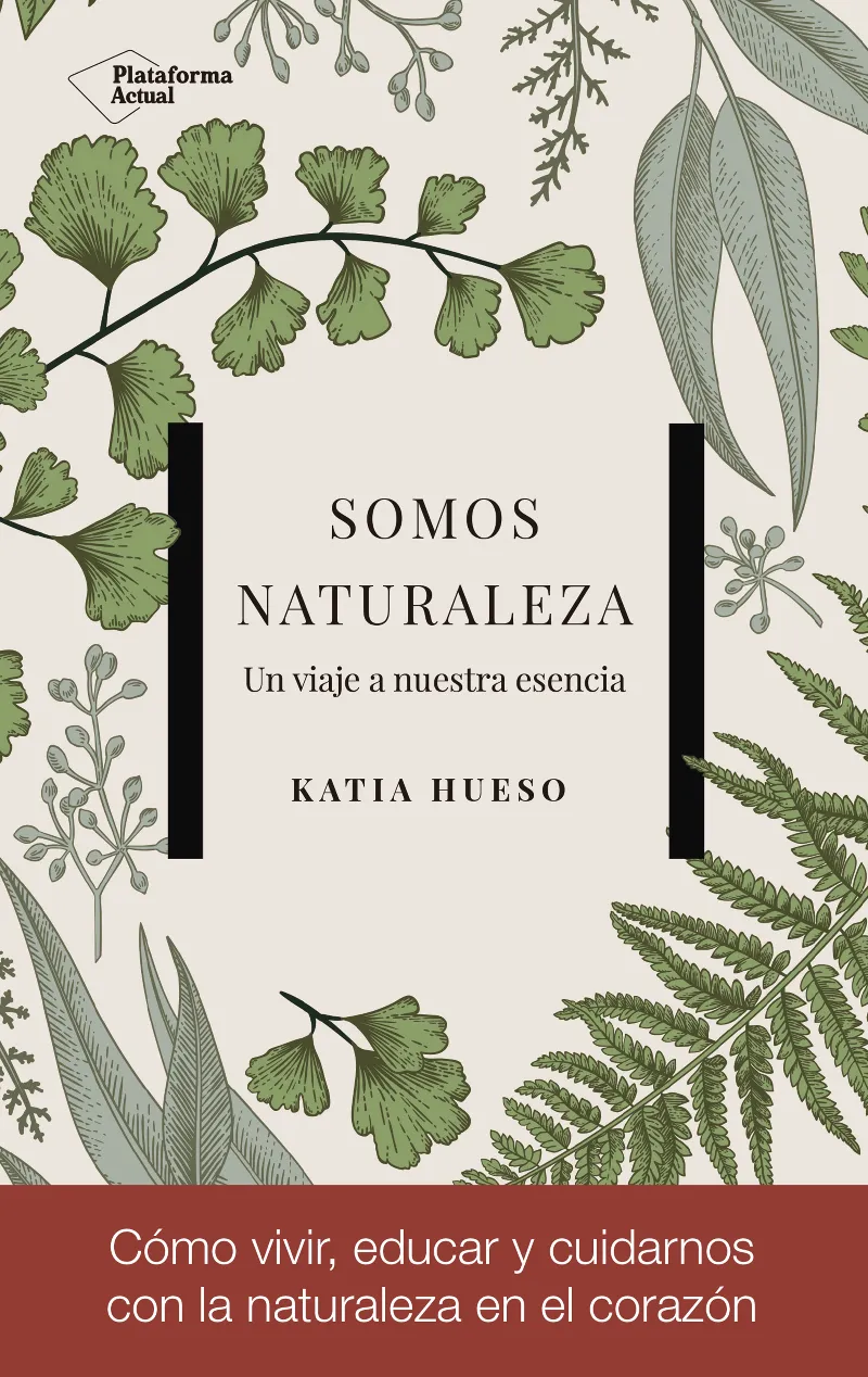 SOMOS NATURALEZA -UN VIAJE A NUESTRA ESENCIA-