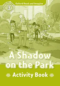 A SHADOW ON THE PARK ACTIVITY BOOK IMAGINE 3 A1