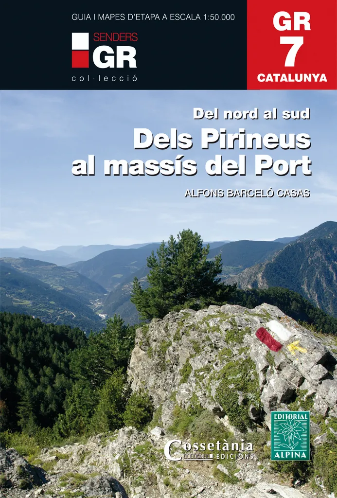 GR 7 Catalunya. Dels Pirineus al massís del Port